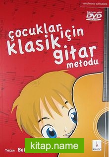 Çocuklar İçin Klasik Gitar Metodu (Dvd Hediyeli)