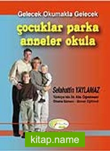 Çocuklar Parka Anneler Okula