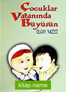 Çocuklar Vatanında Büyüsün