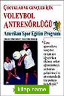 Çocuklar ve Gençler İçin Voleybol Antrenörlüğü