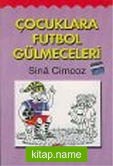 Çocuklara Futbol Gülmeceleri