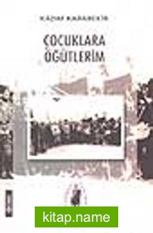 Çocuklara Öğütlerim