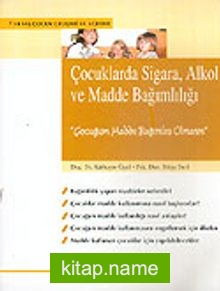 Çocuklarda Sigara, Alkol ve Madde Bağımlılığı