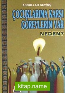 Çocuklarıma Karşı Görevlerim Var Neden?