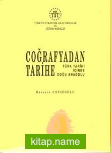 Coğrafyadan Tarihe Türk Tarihi İçinde Anadolu