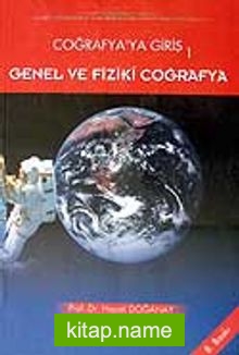 Coğrafya’ya Giriş 1 / Genel ve Fiziki Coğrafya