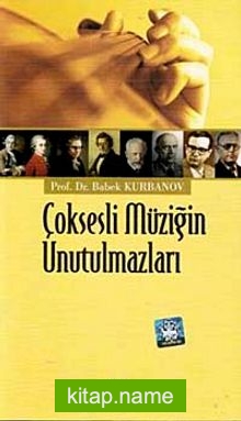 Çoksesli Müziğin Unutulmazları