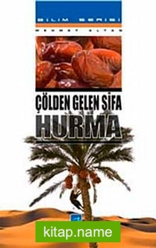 Çölden Gelen Şifa Hurma