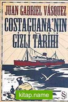 Costaguana’nın Gizli Tarihi