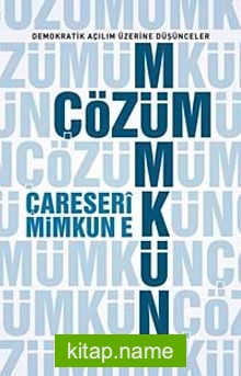 Çözüm Mümkün  Çareseri Mimkun E Demokratik Açılım Üzerine Düşünceler