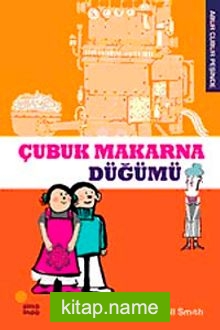 Çubuk Makarna Düğümü / Abur Cubur Peşinde