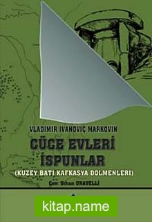 Cüce Evleri İpsunlar Kuzey Batı Kafkasya Dolmenleri