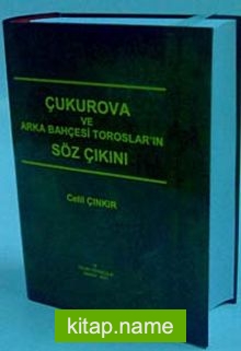 Çukurova ve Arka Bahçesi Toroslar’ın Söz Çıkını