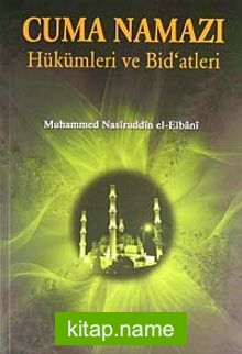 Cuma Namazı  Hükümleri ve Bid’atleri