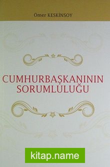 Cumhurbaşkanının Sorumluluğu