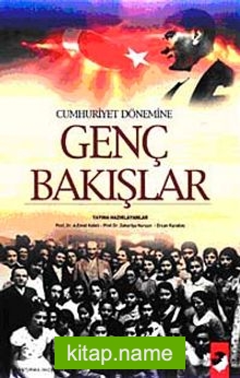 Cumhuriyet Dönemine Genç Bakışlar