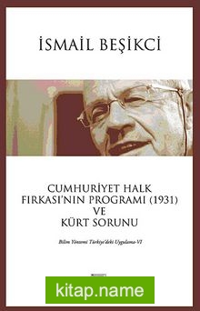 Cumhuriyet Halk Fırkası’nın Programı (1931) ve Kürt Sorunu Bilim Yöntemi Uygulama VI