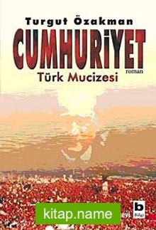 Cumhuriyet  Türk Mucizesi