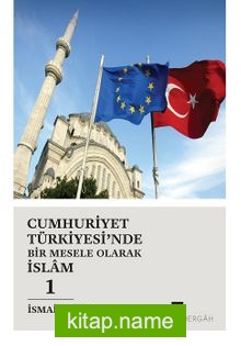 Cumhuriyet Türkiyesi’nde Bir Mesele Olarak İslam 1