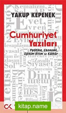 Cumhuriyet Yazıları  Politika Ekonomi Eğitim-Bilim ve Kültür