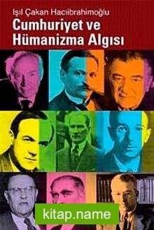 Cumhuriyet ve Hümanizma Algısı