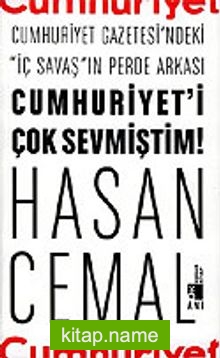 Cumhuriyet’i Çok Sevmiştim!