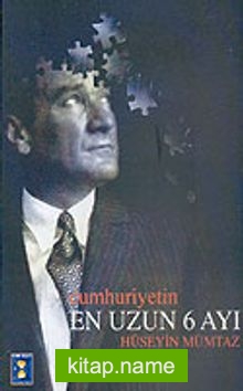 Cumhuriyetin En Uzun 6 Ayı