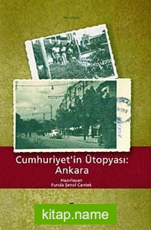 Cumhuriyet’in Ütopyası: Ankara