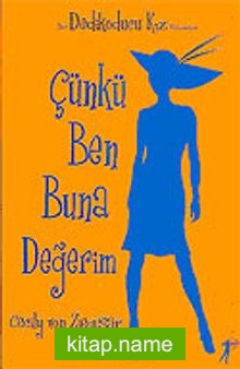 Çünkü Ben Buna Değerim / Dedikoducu Kız