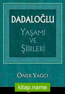 Dadaloğlu Yaşamı ve Şiirleri