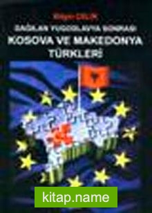 Dağılan Yugoslavya Sonrası Kosova ve Makedonya Türkleri