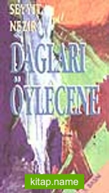 Dağları Öylecene