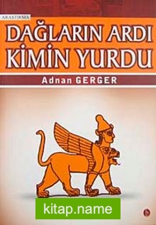 Dağların Ardı Kimin Yurdu