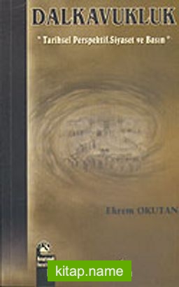 Dalkavukluk Tarihsel Perspektif, Siyaset ve Basın