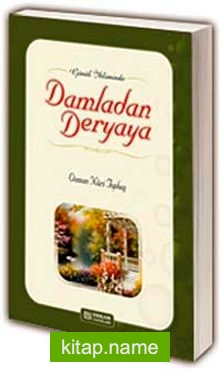 Damladan Deryaya Gönül İkliminden