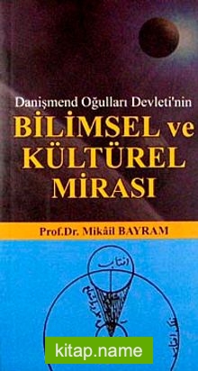 Danişmend Oğulları Devleti’nin Bilimsel ve Kültürel Mirası