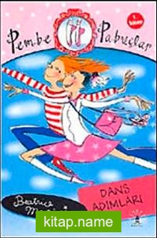 Dans Adımları Pembe Pabuçlar (1. Kitap)