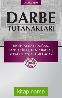 Darbe Tutanakları -3 / Recep Tayyip Erdoğan – Tansu Çiller – Deniz Baykal – Recai Kutan – Mehmet Ağar
