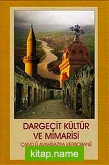 Dargeçit Kültür ve Mimarisi