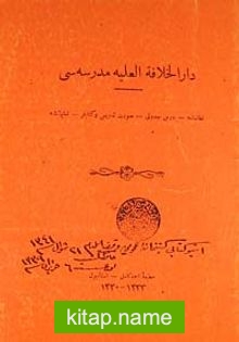 Daru’l Hilafet-i aliye Medresesi İle Taşra Medarisi Hakkında Nizamname