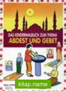 Das Kindermalbuch Zum ThemaAbdest und Gebet