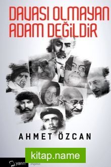 Davası Olmayan Adam Değildir