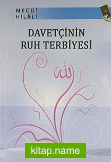 Davetçinin Ruh Terbiyesi