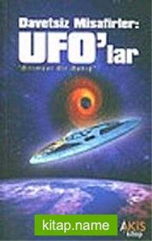 Davetsiz Misafirler: Ufo’lar