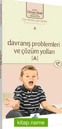 Davranış Problemleri ve Çözüm Yolları (A) (cep boy)