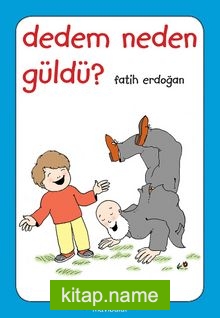 Dedem Neden Güldü? – Düz Yazılı