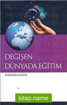 Değişen Dünyada Eğitim