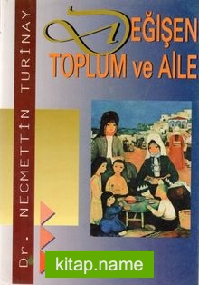 Değişen Toplum ve Aile