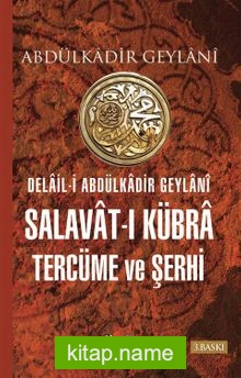 Delail-i Abdülkadir Geylani Salavat-ı Kübra Tercüme ve Şerhi