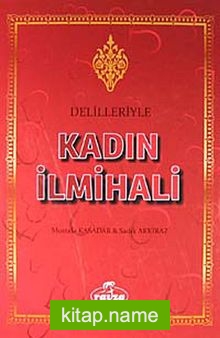 Delilleriyle Kadın İlmihali (Ciltli-Kitap Kağıdı)